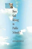 Does God Belong in Public Schools? 0691121117 Book Cover