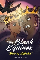 The Black Equinox Rise of Agbaka 1962380173 Book Cover