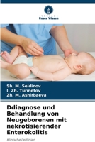 Ddiagnose und Behandlung von Neugeborenen mit nekrotisierender Enterokolitis 6205651475 Book Cover