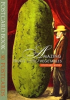 Amazing Fruits and Vegetables 1595830138 Book Cover