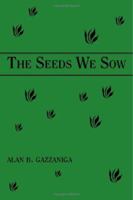 The Seeds We Sow 1553695321 Book Cover