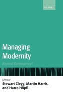 Managing Modernity: Beyond Bureaucracy? 0199563659 Book Cover