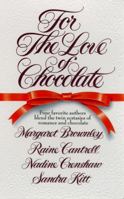 For the Love of Chocolate 0312957912 Book Cover