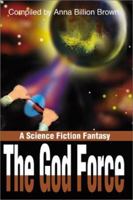 The God Force: A Science Fiction Fantasy 0595182224 Book Cover