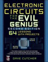 Electronic Circuits for the Evil Genius 0071448810 Book Cover