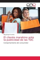 El Cliente Marabino Ante La Publicidad de Las Tdc 3659078786 Book Cover