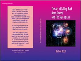 The Art of Falling Back Upon Oneself and the Yoga of Lies 0914794019 Book Cover