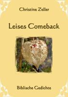 Leises Comeback - Biblische Gedichte 3732282872 Book Cover