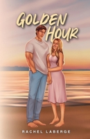 Golden Hour: A grumpy x sunshine sports romance B0GPQTS1X2 Book Cover
