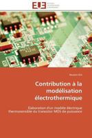 Contribution à la modélisation électrothermique: Elaboration d'un modèle électrique thermosensible du transistor MOS de puissance (Omn.Univ.Europ.) 3841783139 Book Cover