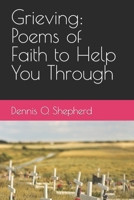 Grieving: Poems of Faith to Help You Through B09S61Z4P2 Book Cover