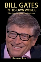 Bill Gates - In His Own Words 2923241762 Book Cover