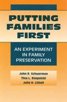 Putting Families First: An Experiment in Family Preservation 0202360911 Book Cover