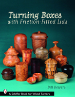 Turning Boxes with Friction-Fitted Lids 0764330276 Book Cover