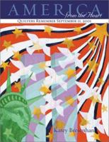 America from the Heart: Quilters Remember September 11, 2001 1571201459 Book Cover