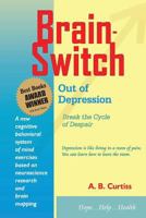 Brainswitch out of Depression: Break the Cycle of Despair 0932529542 Book Cover