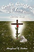 God's Garden of Love: Series One 1453790543 Book Cover