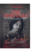 The Struggle Towards the Light of Liberty - Dark Minds 1387396021 Book Cover