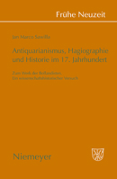 Antiquarianismus, Hagiographie Und Historie Im 17. Jahrhundert: Zum Werk Der Bollandisten. Ein Wissenschaftshistorischer Versuch 3484366311 Book Cover