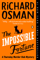 The Impossible Fortune: A Thursday Murder Club Mystery 0593653270 Book Cover