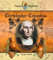Christopher Columbus (Famous Explorers. Set 1) 0823955540 Book Cover