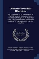 Collectanea De Rebus Hibernicus: Vallancey, C. the Uraikeft, Or Book of Oghams. an Essay On the Origin of Alphabet Writing. Terms of the ... Origin of the Feudal System of Government 1016407114 Book Cover