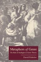 Metaphors of Genre: The Role of Analogies in Genre Theory 0271023252 Book Cover