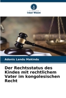 Der Rechtsstatus des Kindes mit rechtlichem Vater im kongolesischen Recht 6206396789 Book Cover