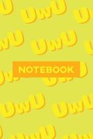 Notebook: Uwu Cuteness Overload Yellow Orange Typography Meme 1091325006 Book Cover