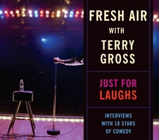 Fresh Air: Just for Laughs: Interviews with 18 Stars of Comedy 1598878972 Book Cover
