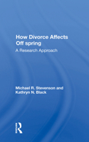 How Divorce Affects Offspring: A Research Approach 0367008491 Book Cover