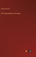 Ein Carnevalsfest Auf Ischia 1511616091 Book Cover