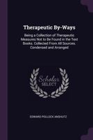 Therapeutic By-Ways 101823036X Book Cover