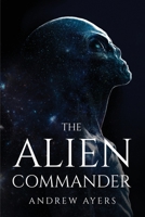 The Alien Commander 1805096753 Book Cover