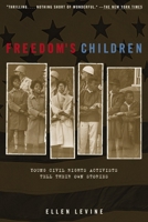 Freedom's Children: Young Civil Rights Activists Tell Their Own Stories 0380721147 Book Cover