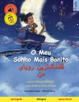 O Meu Sonho Mais Bonito – ???????? ????? ?? (português – persa (farsi)): Livro infantil bilingue, com áudio e vídeo on-line (Portuguese Edition) 3739946385 Book Cover