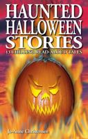 Haunted Halloween Stories: 13 Chilling Read-Aloud Tales 1894877349 Book Cover