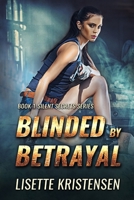 Blinded by Betrayal: Book 1 B0BGN97SSZ Book Cover