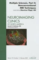 Multiple Sclerosis, Part II: Nonconventional MRI Techniques, An Issue of Neuroimaging Clinics (Volume 19-1) 1437705022 Book Cover