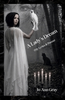 A Lady's Dream (My Lyrics & Poems) B0HM6LZRJZ Book Cover