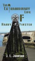 The Extraordinary Life of Harry P. Finster 1641821884 Book Cover