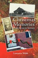 Christmas Memories, from Seven to Seventy 1439216746 Book Cover