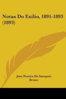 Notas Do Exilio, 1891-1893 1104197057 Book Cover
