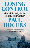 Losing Control: Global Security in the Twenty-First Century 0745319092 Book Cover