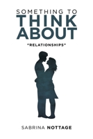 Something to Think About : Relationships 1796095079 Book Cover