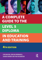 A Complete Guide to the Level 5 Diploma in Education and Training (Further Education) 1041053835 Book Cover