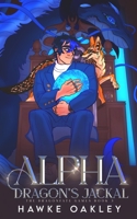 Alpha Dragon's Jackal B0CQ18XWNN Book Cover