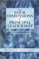 The Four Dimensions of Principal Leadership: A Framework for Leading 21st Century Schools 0131126865 Book Cover