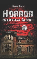 Horror En La Casa Alberti: Versi�n Ampliada 1795075511 Book Cover