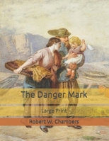 The Danger Mark 1475054521 Book Cover